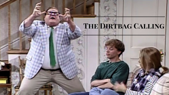 The Dirtbag Calling